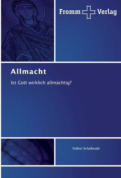 Allmacht, Taschenbuch von Volker Schosswald, Fromm Verlag, 9783841605931