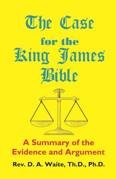 Produktbild: The Case for the King James Bible, A Summary of the Evidence and Argument