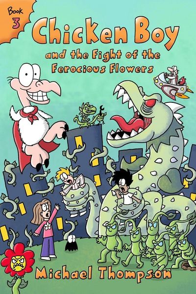 Produktbild: Chicken Boy and the Fight of the Ferocious Flowers