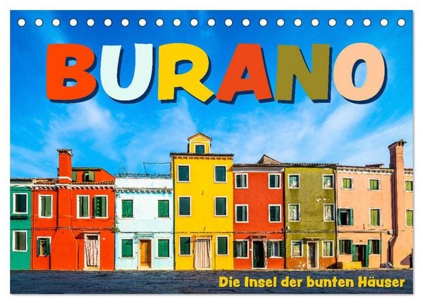 Burano - Die Insel der bunten Häuser (Tischkalender 2026 DIN A5 quer), CALVENDO Monatskalender