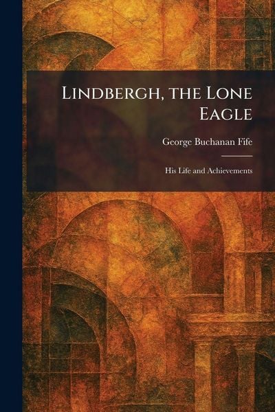 Produktbild: Lindbergh, the Lone Eagle