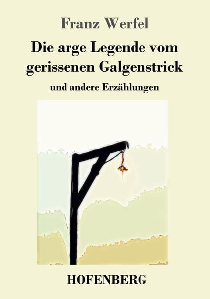 Produktbild: Die arge Legende vom gerissenen Galgenstrick