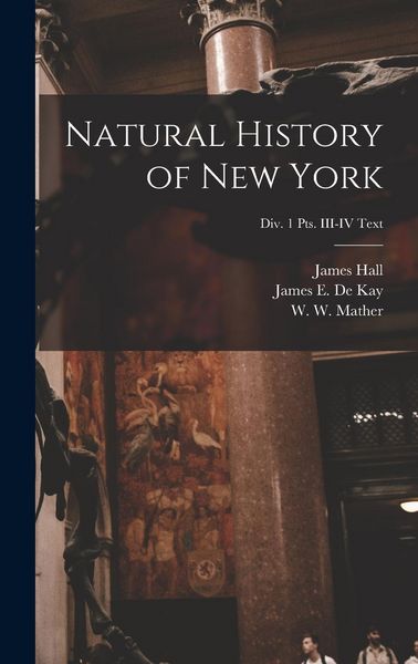 Produktbild: Natural History of New York; Div. 1 pts. III-IV Text