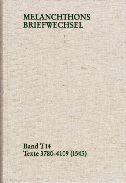 Produktbild: Melanchthons Briefwechsel / Band T 14: Texte 3780-4109 (1545)