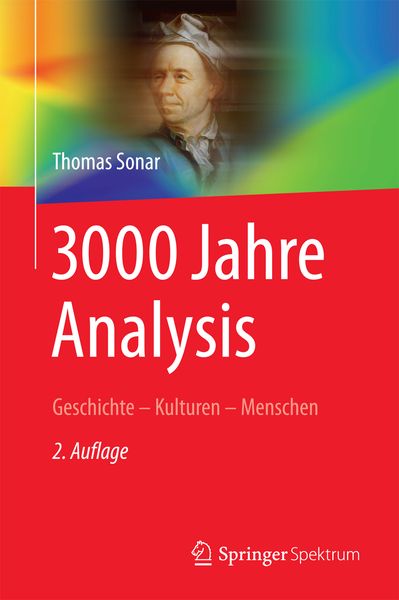 3000 Jahre Analysis, Gebundene Ausgabe von Thomas Sonar, Springer Berlin, 978-3-662-48917-8