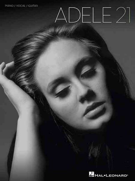 Produktbild: Adele 21 Piano Vocal Guitar Sheet Music Pop Songbook Arrangements for Intermediate and Advanced Players Artist Songbook for Practice, Performance, or Gift for Pianists