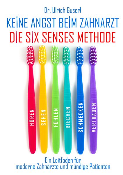 Produktbild: Keine Angst beim Zahnarzt - Die Six Senses Methode
