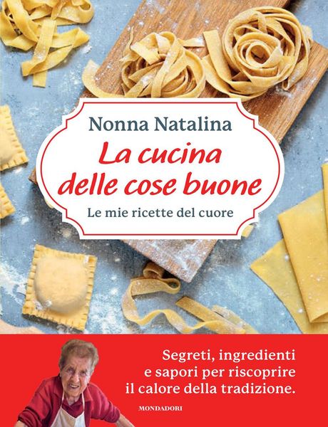 Produktbild: La cucina delle cose buone. Le mie ricette del cuore