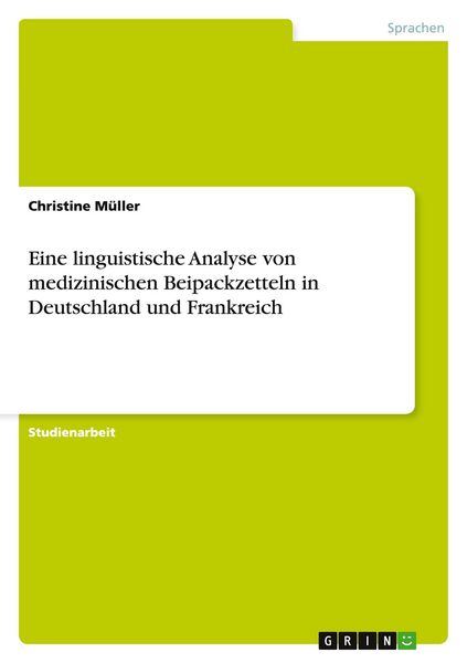 Produktbild: Eine linguistische Analyse von medizinischen Beipackzetteln in Deutschland und Frankreich