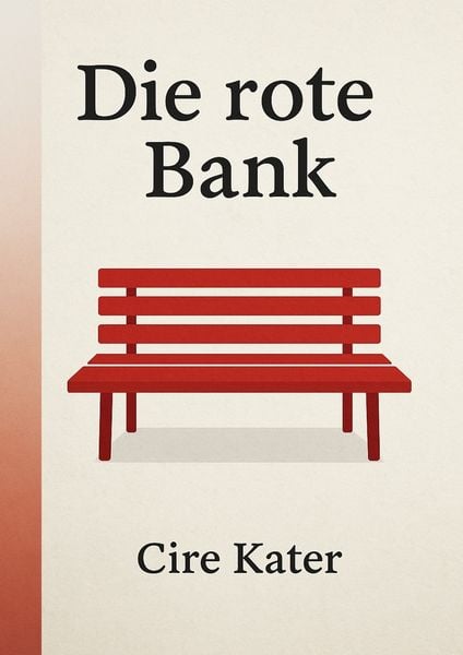 Die rote Bank, Taschenbuch von Cire Kater, Tolino media, 9783695619191