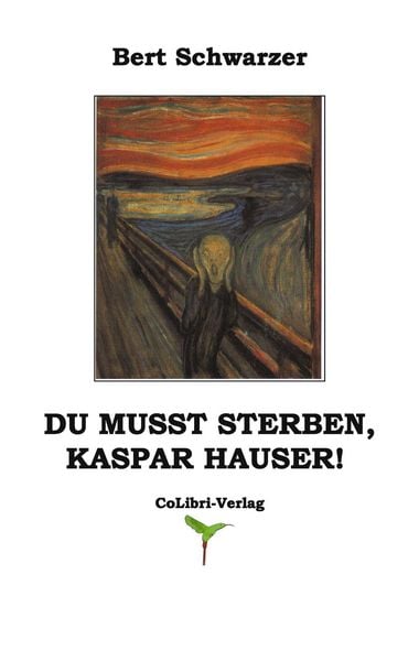 Produktbild: Du musst sterben, Kaspar Hauser!