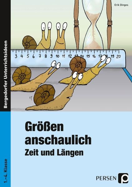 Größen anschaulich: Zeit und Längen, Taschenbuch von Erik Dinges, Persen Verlag in der AAP Lehrerwelt GmbH, 9783834437273