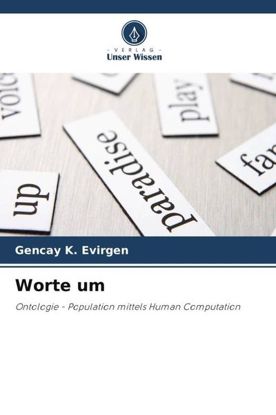 Worte um, Taschenbuch von Gencay K. Evirgen, Verlag Unser Wissen, 9786203371888