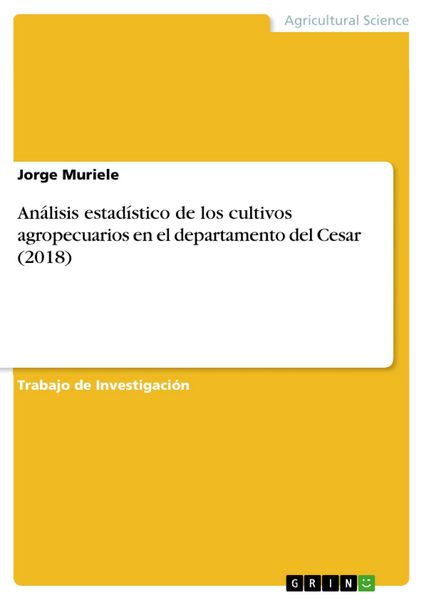 Produktbild: An&aacute;lisis estad&iacute;stico de los cultivos agropecuarios en el departamento del Cesar (2018)