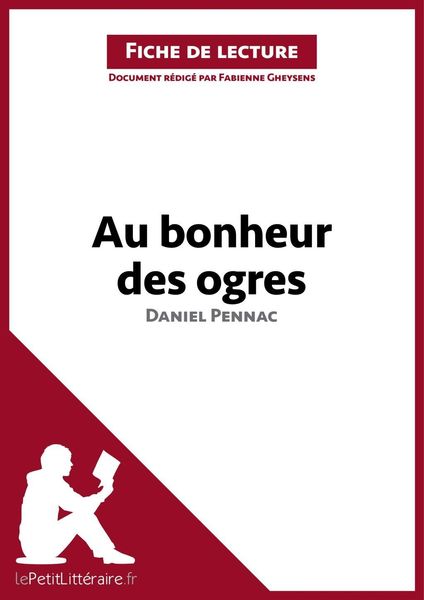 Produktbild: Au bonheur des ogres de Daniel Pennac (Analyse de l'oeuvre)