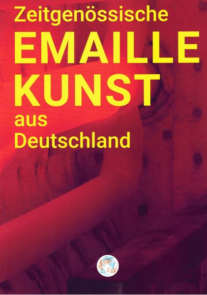 Zeitgenössische EMAILEKUNST aus Deutschland, Taschenbuch von , Hasenverlag, 978-3-945377-73-4