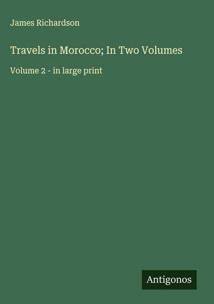 Produktbild: Travels in Morocco; In Two Volumes