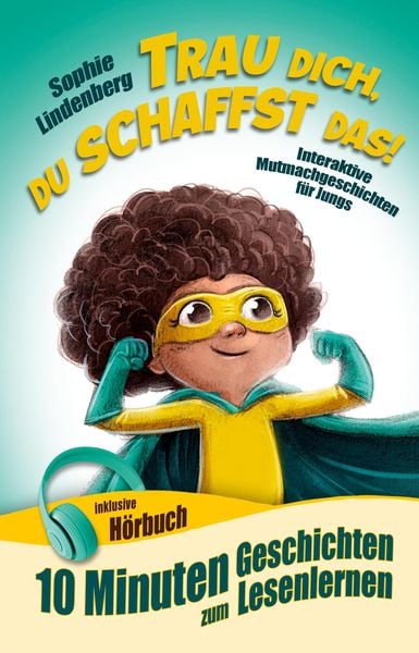 Produktbild: 10 Minuten Geschichten zum Lesenlernen: Trau dich, du schaffst das!
