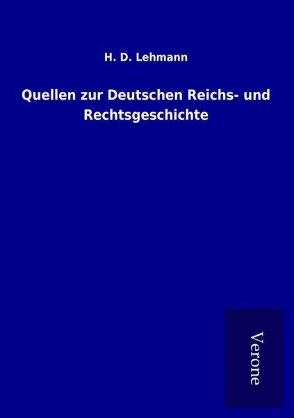 Produktbild: Quellen zur Deutschen Reichs- und Rechtsgeschichte