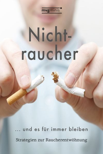 Produktbild: Nichtraucher werden &hellip; und es f&uuml;r immer bleiben