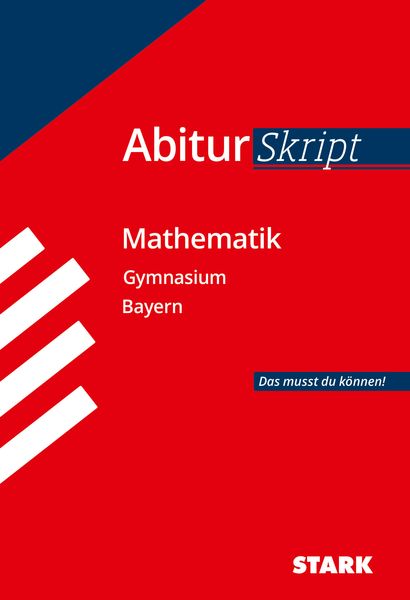 Abitur-Training Mathematik Abiturskript Mathematik Gymnasium Bayern