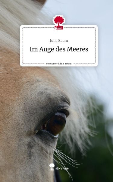Im Auge des Meeres. Life is a Story - story.one, Gebundene Ausgabe von Julia Baum, Storylution, 9783711552884