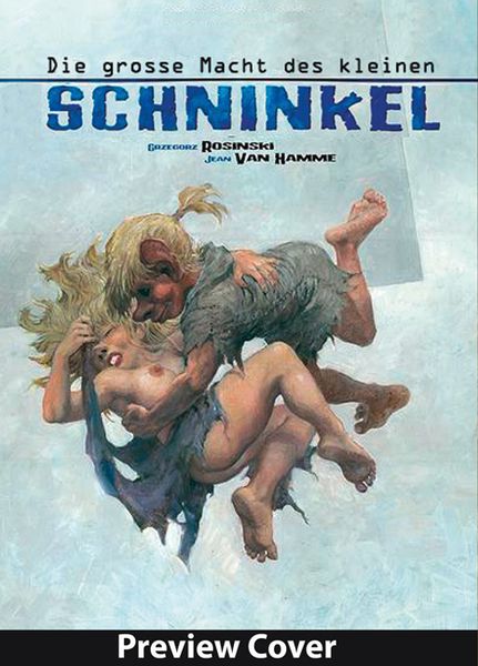 Die Große Macht des kleinen Schninkel, Gebundene Ausgabe von Jean Van Hamme,Grzegorz Rosinski, Splitter-Verlag, 978-3-95839-012-6