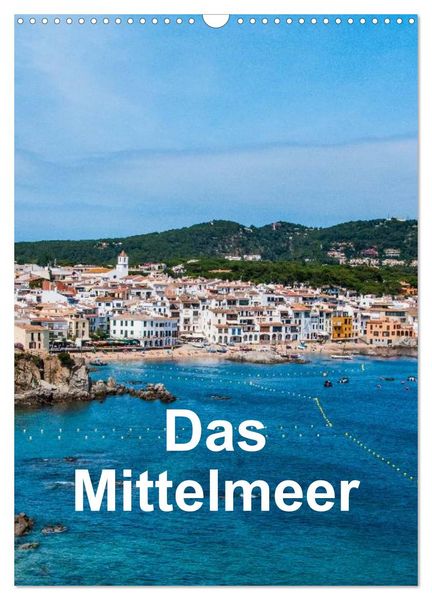 Produktbild: Das Mittelmeer (Wandkalender 2026 DIN A3 hoch), CALVENDO Monatskalender