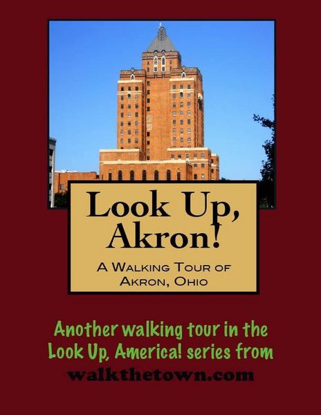Produktbild: Look Up, Akron! A Walking Tour of Akron, Ohio