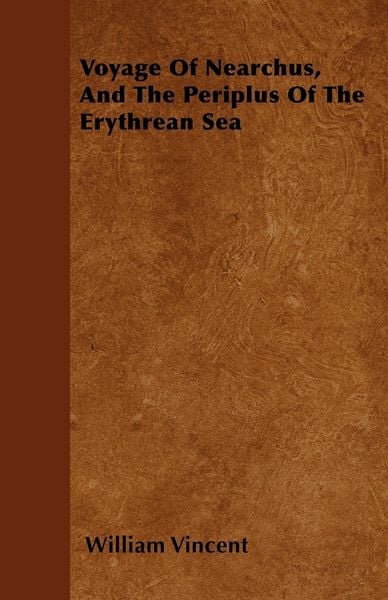 Produktbild: Voyage Of Nearchus, And The Periplus Of The Erythrean Sea
