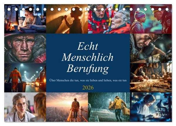 Produktbild: Echt Menschlich Berufung (Tischkalender 2026 DIN A5 quer), CALVENDO Monatskalender