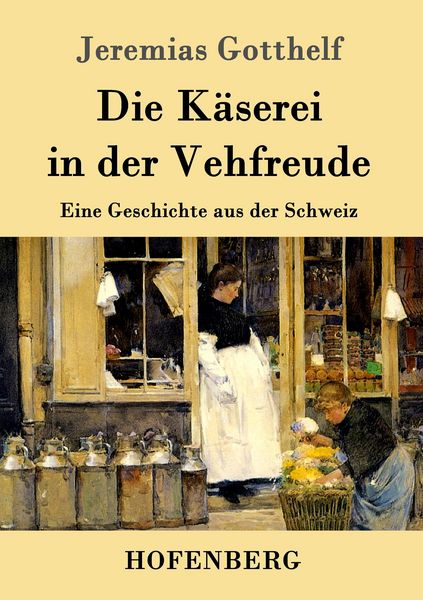 Produktbild: Die K&auml;serei in der Vehfreude