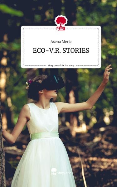 Produktbild: ECO-V.R. STORIES. Life is a Story - story.one