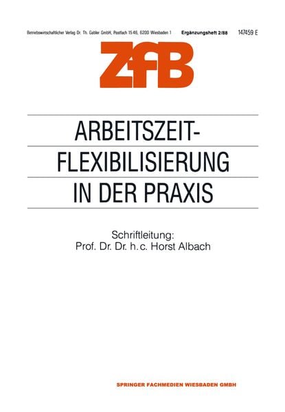 Arbeitszeitflexibilisierung in der Praxis, Taschenbuch von Horst Albach, Betriebswirtschaftlicher Verlag Gabler, 9783322984241