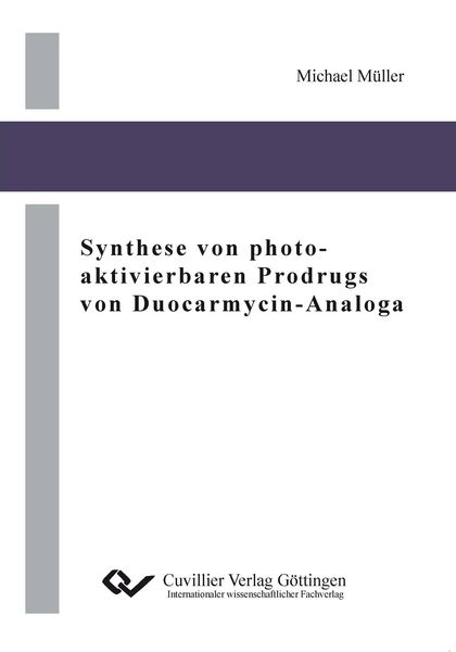 Produktbild: Synthese von photo-aktivierbaren Prodrugs von Duocarmycin-Analoga
