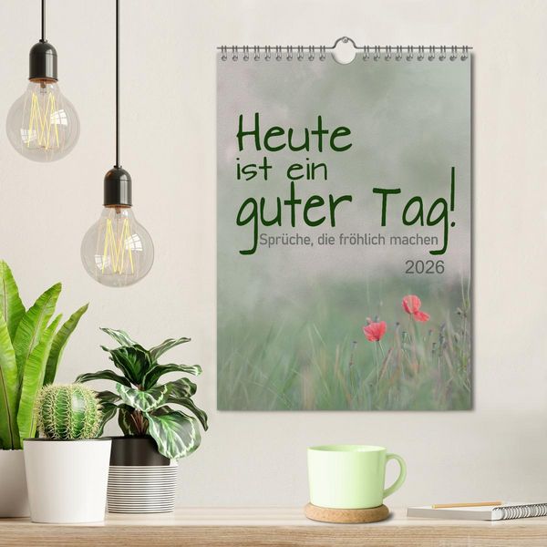 Produktbild: Heute ist ein guter Tag (Wandkalender 2026 DIN A4 hoch), CALVENDO Monatskalender
