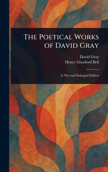 Produktbild: The Poetical Works of David Gray