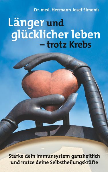 Produktbild: L&auml;nger und gl&uuml;cklicher leben leben - trotz Krebs