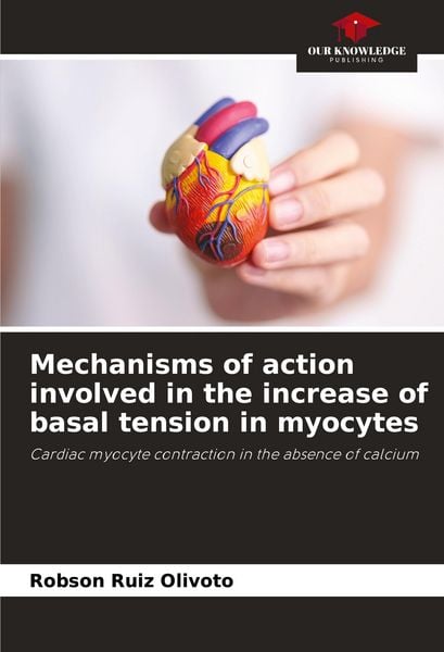 Produktbild: Mechanisms of action involved in the increase of basal tension in myocytes