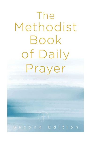 Produktbild: Methodist Book of Daily Prayer, Second Edition (The Methodist Book of Daily Prayer, Second)