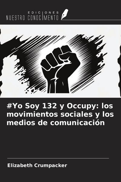 Produktbild: #Yo Soy 132 y Occupy: los movimientos sociales y los medios de comunicaci&oacute;n