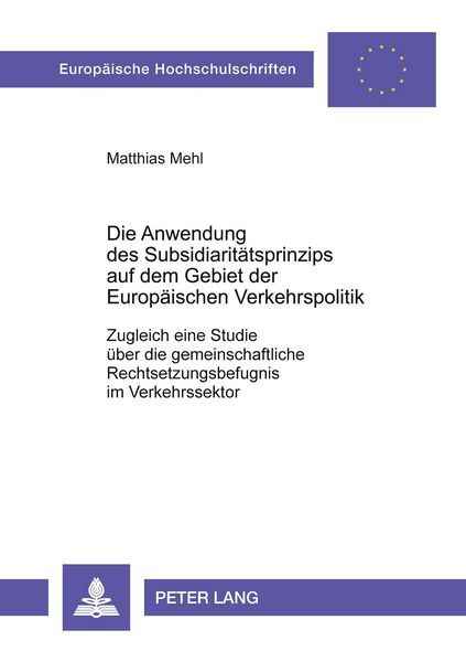 Produktbild: Die Anwendung des Subsidiarit&auml;tsprinzips auf dem Gebiet der Europ&auml;ischen Verkehrspolitik