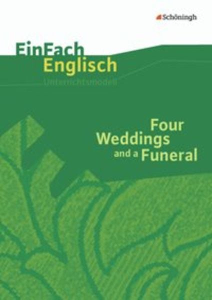 Four Weddings and a Funeral: Filmanalyse, Taschenbuch von Frauke Matz,Carmen Mendez,Michael Rogge, Schöningh Verlag in Westermann Bildungsmedien,