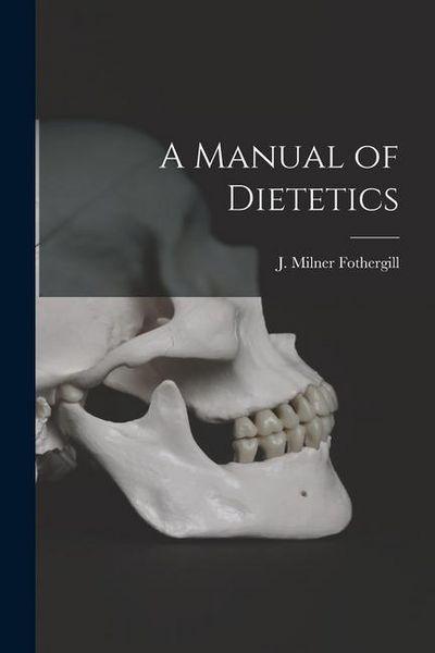 Produktbild: A Manual of Dietetics