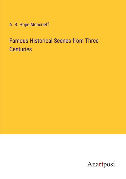 Produktbild: Famous Historical Scenes from Three Centuries