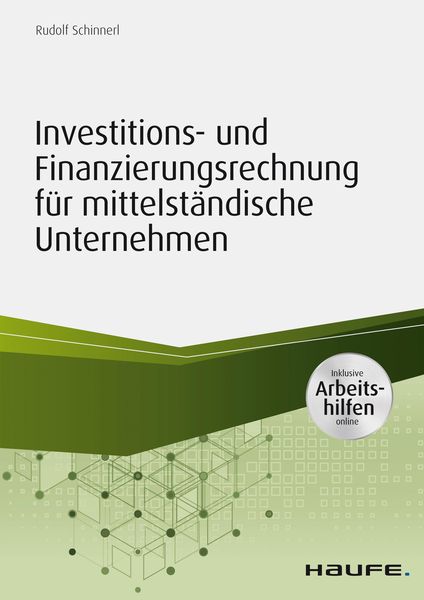 Produktbild: Investitions- und Finanzierungsrechnung f&uuml;r mittelst&auml;ndische Unternehmen - inkl. Arbeitshilfen online