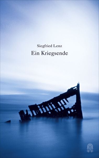 Ein Kriegsende, Gebundene Ausgabe von Siegfried Lenz, Hoffmann Und Campe, 978-3-455-40517-0