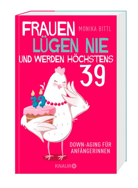 Produktbild: Frauen l&uuml;gen nie und werden h&ouml;chstens 39