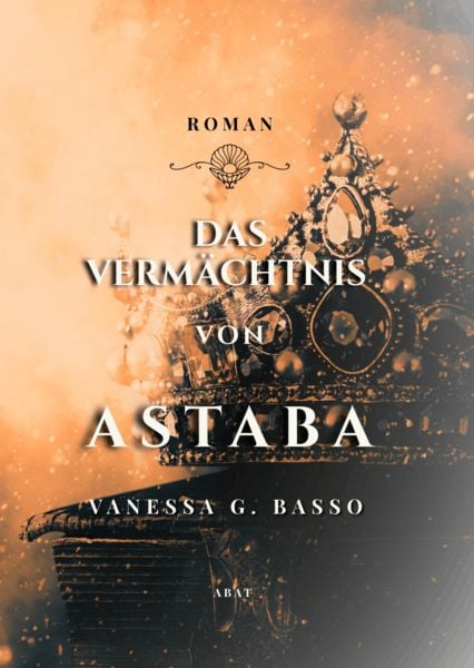 Produktbild: Das Verm&auml;chtnis von Astaba