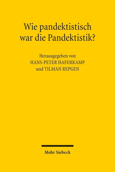 Produktbild: Wie pandektistisch war die Pandektistik?